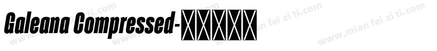 Galeana Compressed字体转换